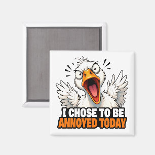 Funny Angry Goose - I choose To Be Annoyed Today Magnet