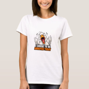 Funny Angry Goose - I choose To Be Annoyed Today T-Shirt