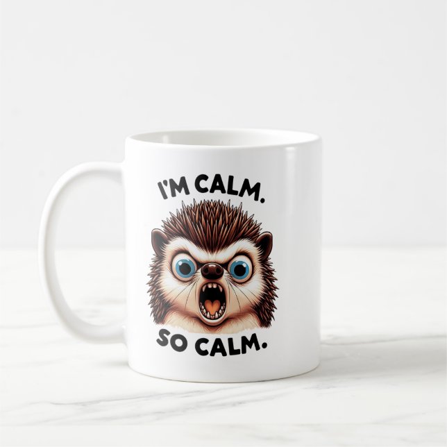 Funny Angry Hedgehog Mug – “I’m Calm. So Cam.” Sar (Left)