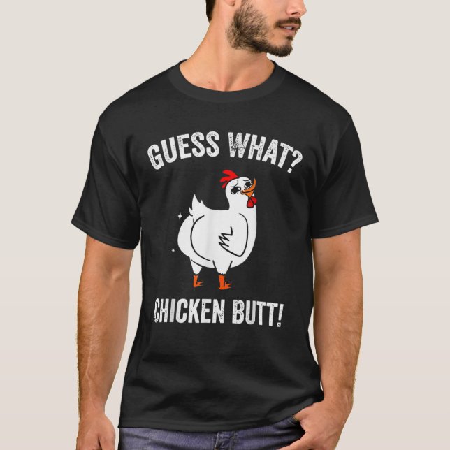 Funny Animal Guess What Chicken Butt Cute Chickens T-Shirt (Front)