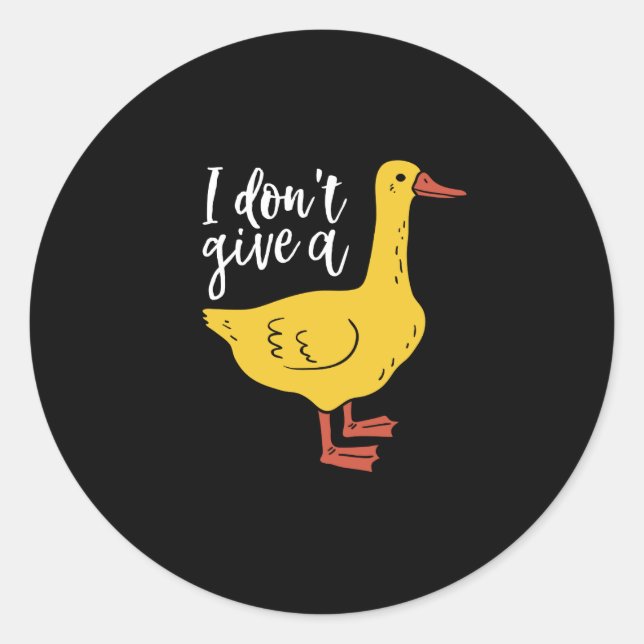 Funny Animal Pun and Humour I Don't Give A Duck Classic Round Sticker (Front)