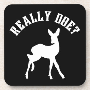 Funny Animal Pun Really Doe Coaster
