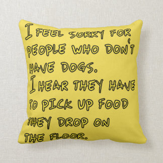 Funny Animal Sayings Dog Quotes Animal Lovers Throw Pillow