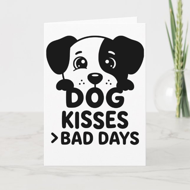funny animals DOG KISSES BAD DAYS Card (Front)