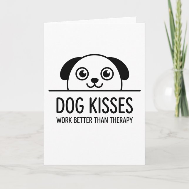 funny animals Dog Kisses Work Better Than Therapy Card (Front)