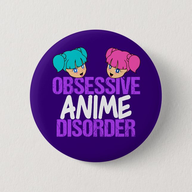 Funny Anime Obsessed 2 Inch Round Button (Front)