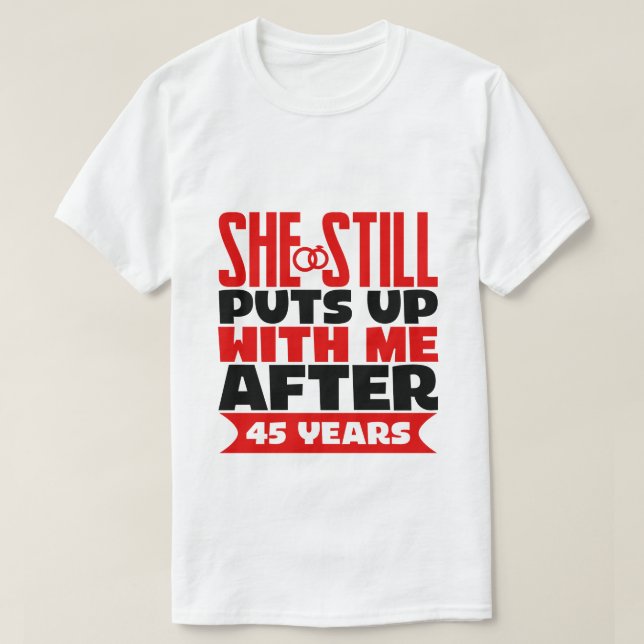 funny Anniversary 45th Husband T-Shirt (Design Front)