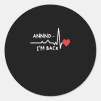 Funny Annnd I'm Back For Heart Surgery Recovery