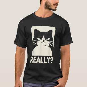 Funny Annoyed Cat Really Sarcastic Rolling Eyes Ka T-Shirt