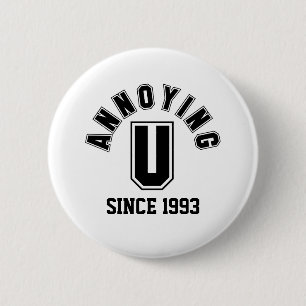 Funny Annoying You Button, Black 2 Inch Round Button