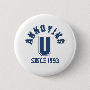 Funny Annoying You Button, Blue 2 Inch Round Button