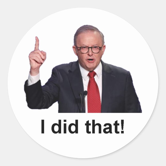 Funny Anthony Albanese I Did That Decal Sticker (Front)
