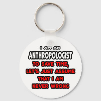 Funny Anthropologist T-Shirts and Gifts Keychain