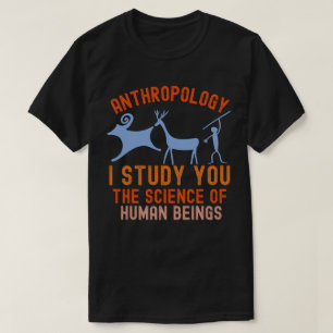 Funny Anthropology Major, Anthropology Saying T-Shirt