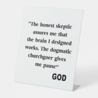 funny anti-religion freethinker pedestal sign
