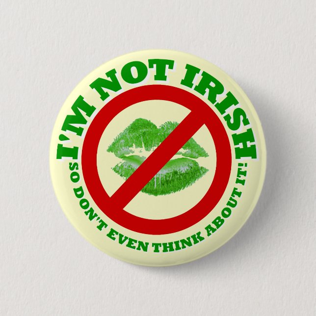 Funny anti St Patrick's day 2 Inch Round Button (Front)