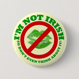 Funny anti St Patrick's day 2 Inch Round Button