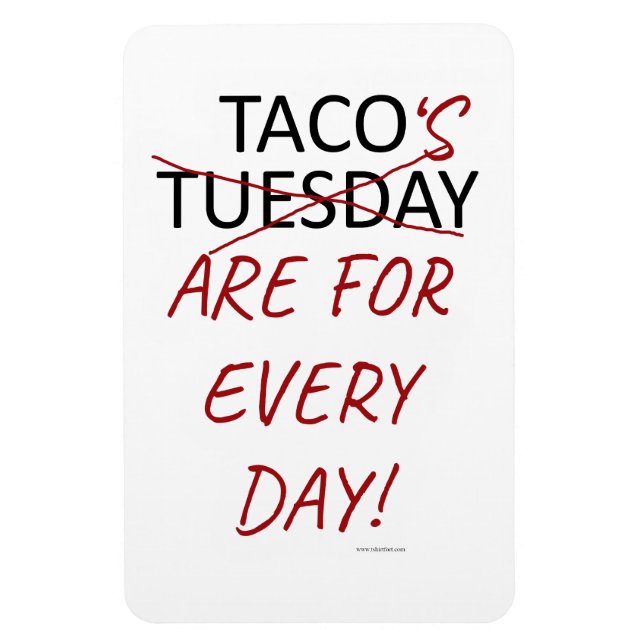 Funny Anti Taco Tuesday Mexican Fiesta Slogan Magnet (Vertical)