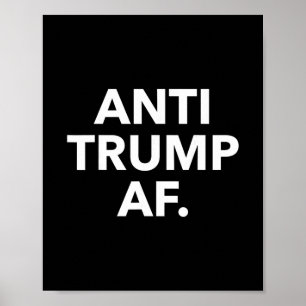 Funny Anti Trump Af Tee Shirt - Uni Adults Anti Tr Poster