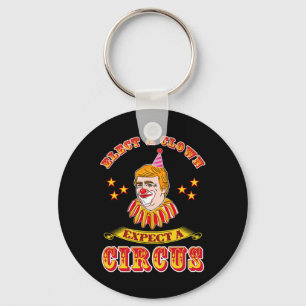 Funny Anti-trump Elect A Clown Expect A Circus Keychain