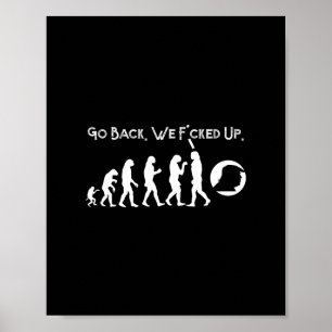 Funny Anti Trump - Go Ck! Trump Evolution Tee Poster