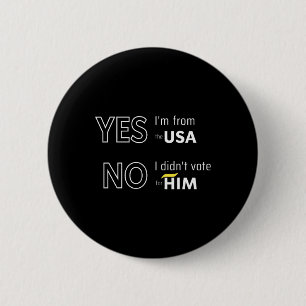 Funny Anti Trump I Didn't Vote For Him Europe Vaca 2 Inch Round Button