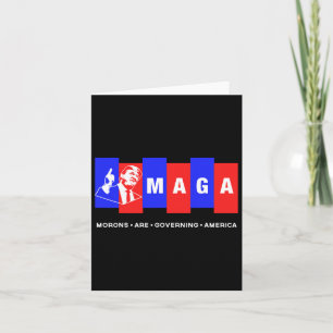 Funny Anti Trump Morons Are Governing America  Card