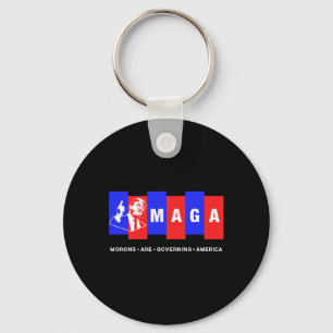 Funny Anti Trump Morons Are Governing America Keychain