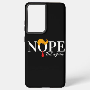 Funny Anti trump nope not again - election 2024  Samsung Galaxy Case