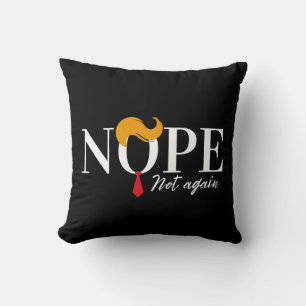 Funny Anti trump nope not again - election 2024  Throw Pillow