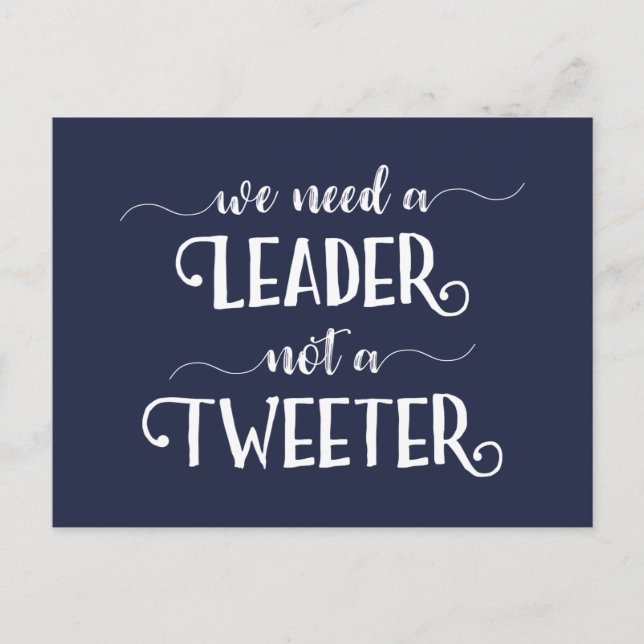 Funny Anti-Trump Political Leader Not Tweeter Joke Postcard (Front)
