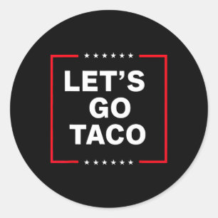 Funny Anti Trump Taco  Classic Round Sticker