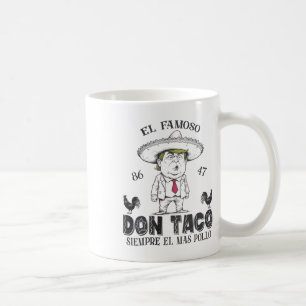 Funny Anti Trump Taco Don Taco Not So Subtle Polit Coffee Mug
