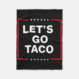 Funny Anti Trump Taco Fleece Blanket