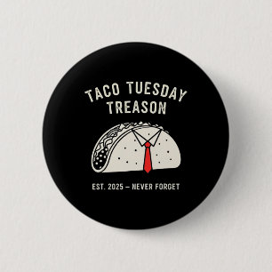Funny Anti-trump Taco Tuesday Political Protest Li 2 Inch Round Button