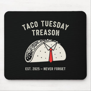 Funny Anti-trump Taco Tuesday Political Protest Li Mouse Pad