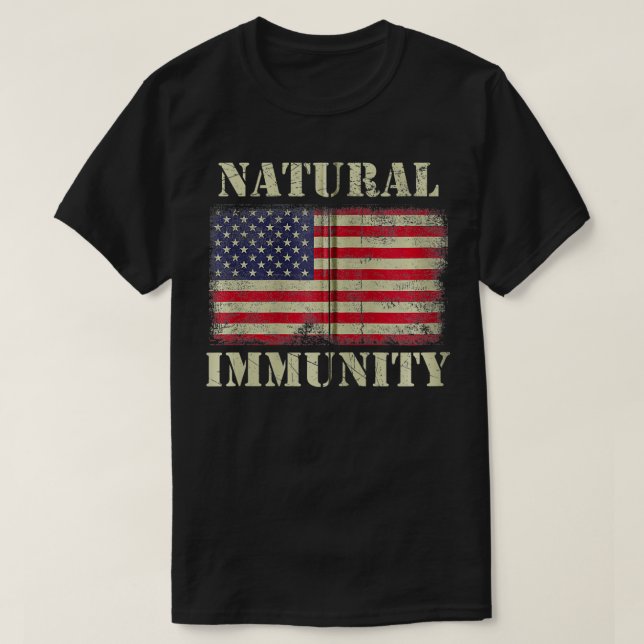 Funny Anti Vaccine Natural Immunity Medical Freedo T-Shirt (Design Front)