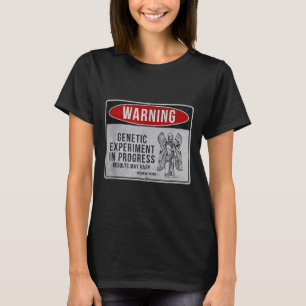 Funny Anunnaki Warning Sign - Genetic Experiment I T-Shirt