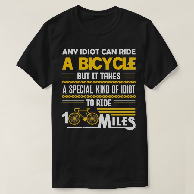 Funny Any Can Ride Bicycle s for Cycling Lovers  T-Shirt (Design Front)