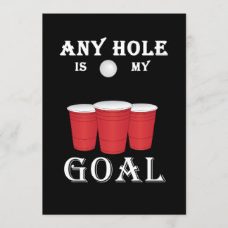 Funny Any Hole Is My Goal Frat Beer Pong Invitation