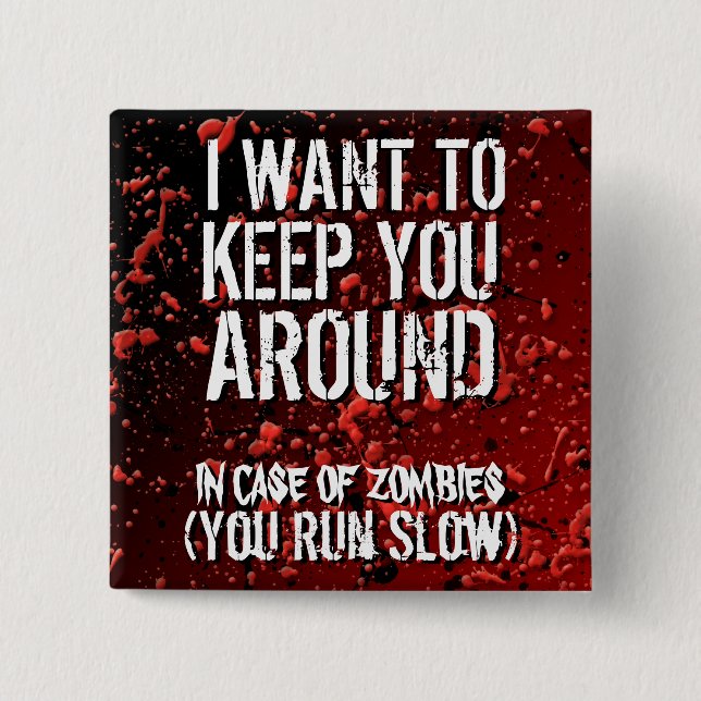 Funny Apocalypse Zombies Humour 2 Inch Square Button (Front)