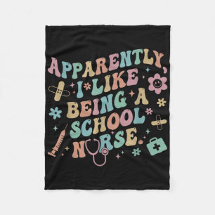 Funny Apparently I Like Being A School Nurse Back Fleece Blanket