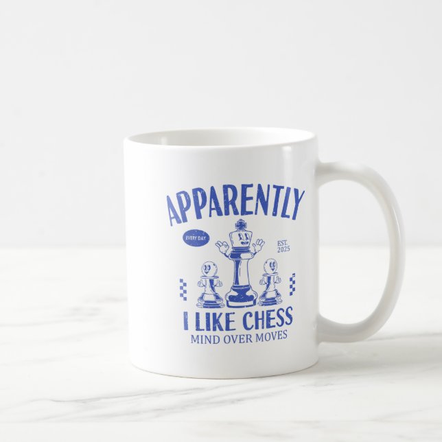 Funny Apparently, I Like Chess  Coffee Mug (Right)