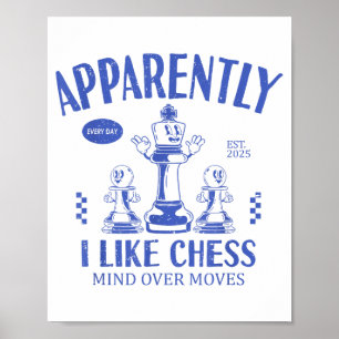 Funny Apparently, I Like Chess  Poster