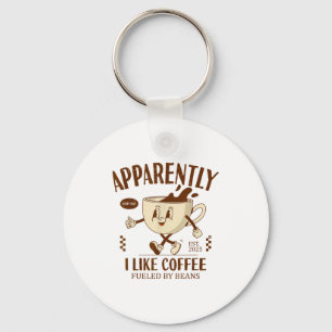 Funny Apparently, I Like Coffee Barista  Keychain