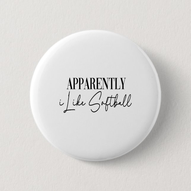 Funny Apparently I Like Softll  2 Inch Round Button (Front)
