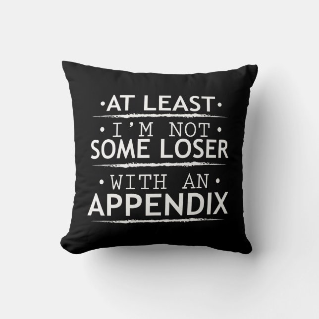 Funny Appendix Appendicitis Throw Pillow (Front)