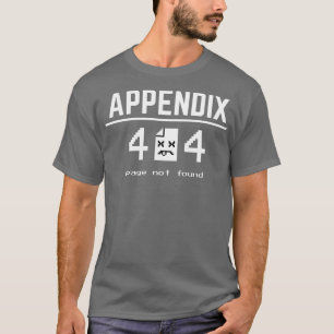 Funny Appendix Removal surgery Recovery Error 404  T-Shirt