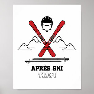 Funny Apres Ski Team - Great Snow Lovers Gift  Poster