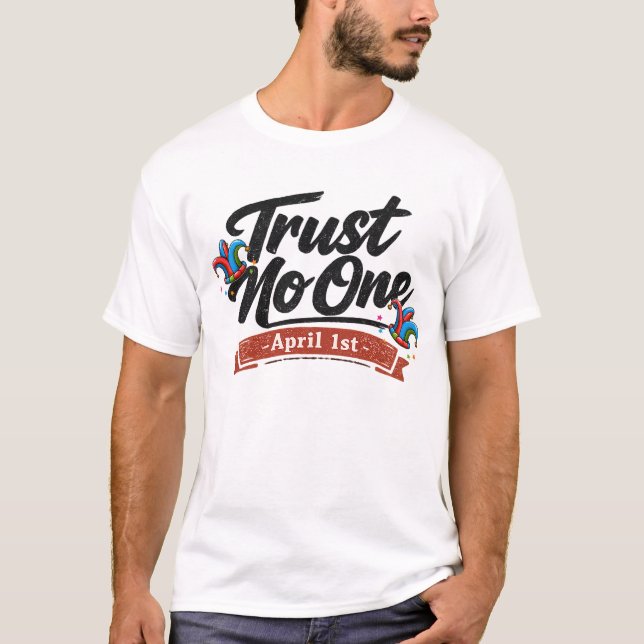 Funny April Fool’s Day T-Shirt Men's Basic (Front)